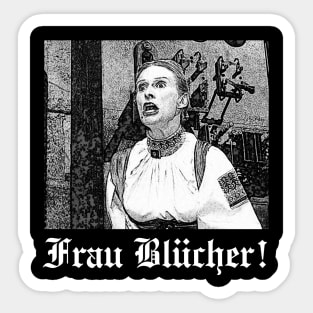 Frau Blücher! - White Sticker